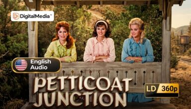 Petticoat Junction (1963) - Complete Series [360p] Legendary and Definitive Collection