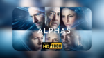 🎬Alphas – The Complete Series (2011–2012)
