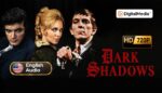 Dark Shadows (1966) - Complete Series [720p HD] Legendary and Definitive Collection