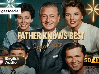 Father Knows Best (1954) - Complete Series [480p] Legendary and Definitive Collection
